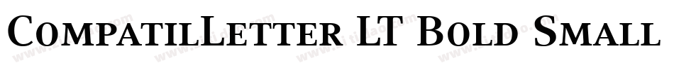 CompatilLetter LT Bold Small Caps字体转换
